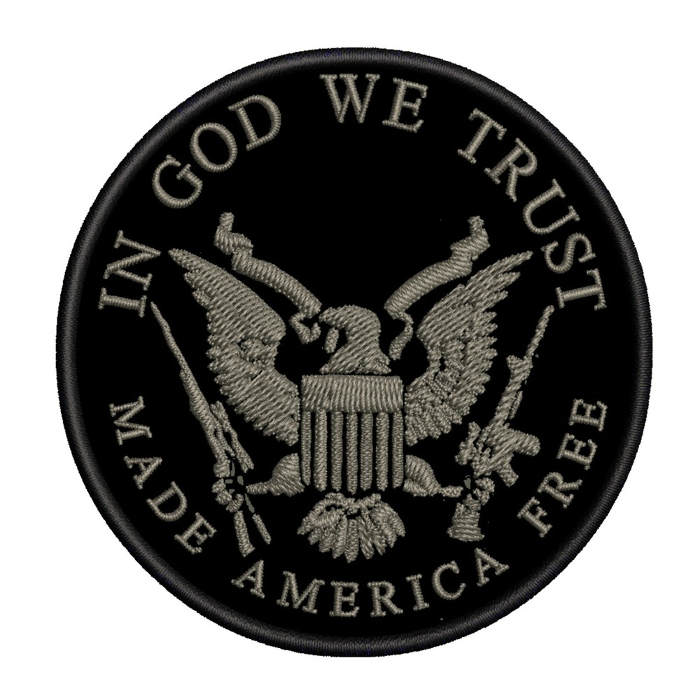 IN GOD WE TRUST Made America Free Embroidered Patch Hook Loop Applique Emblem