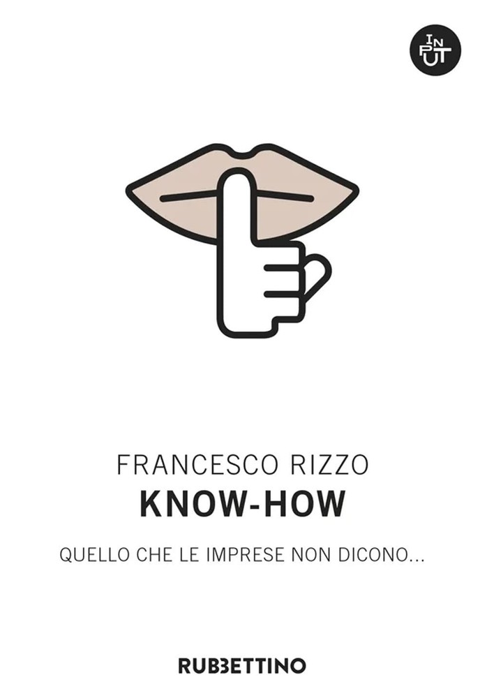 Francesco Rizzo Know-how. Quello che le imprese non dicono... (Paperback)Another great item from Rarewaves USA | Free delivery!