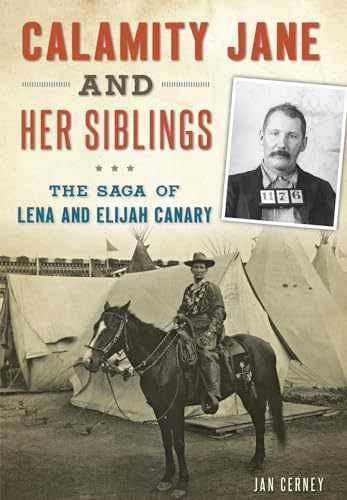 Calamity Jane and Her Siblings: The Saga - Paperback, by Cerney Jan - Very Good