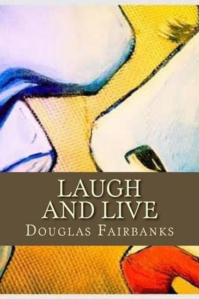 Laugh and Live by Douglas Fairbanks (English) Paperback Book