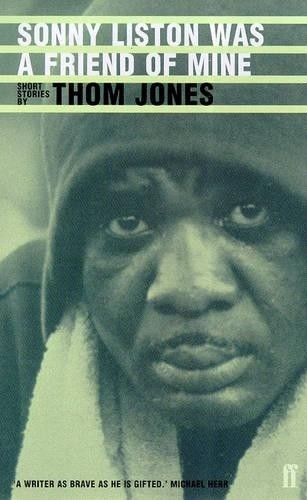 Sonny Liston Was a Friend of Mine by Jones, Thom Hardback Book The Fast FreeFREE US DELIVERY | ISBN: 057119656X | Quality Books