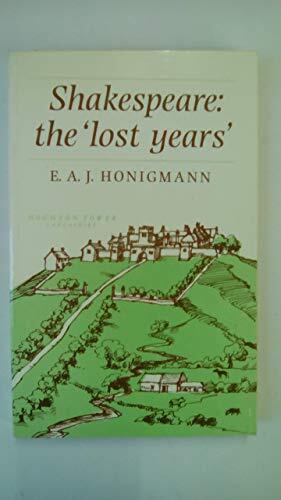 Shakespeare: The Lost Years, Honigmann, E. A. J.
