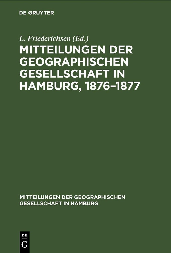 Mitteilungen Der Geographischen Gesellschaft in Hamburg, 1876-1877 (Hardback)