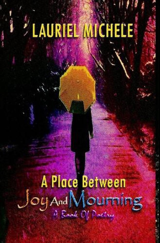 A Place Between Joy and Mourning by Lauriel Michele (English) Paperback Book