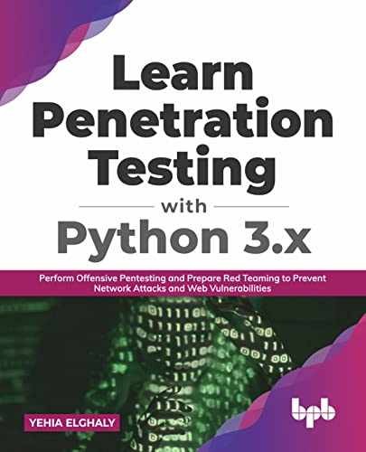 Learn Penetration Testing with Python - Paperback, by Elghaly Yehia - Very Good