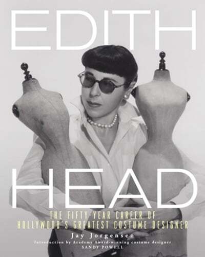 Edith Head: 50 Years as Hollywoods Greatest Costume Designer - New Edition