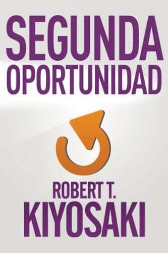 Segunda Oportunidad / Second Chance: For Your Money, Your Life and Our World
