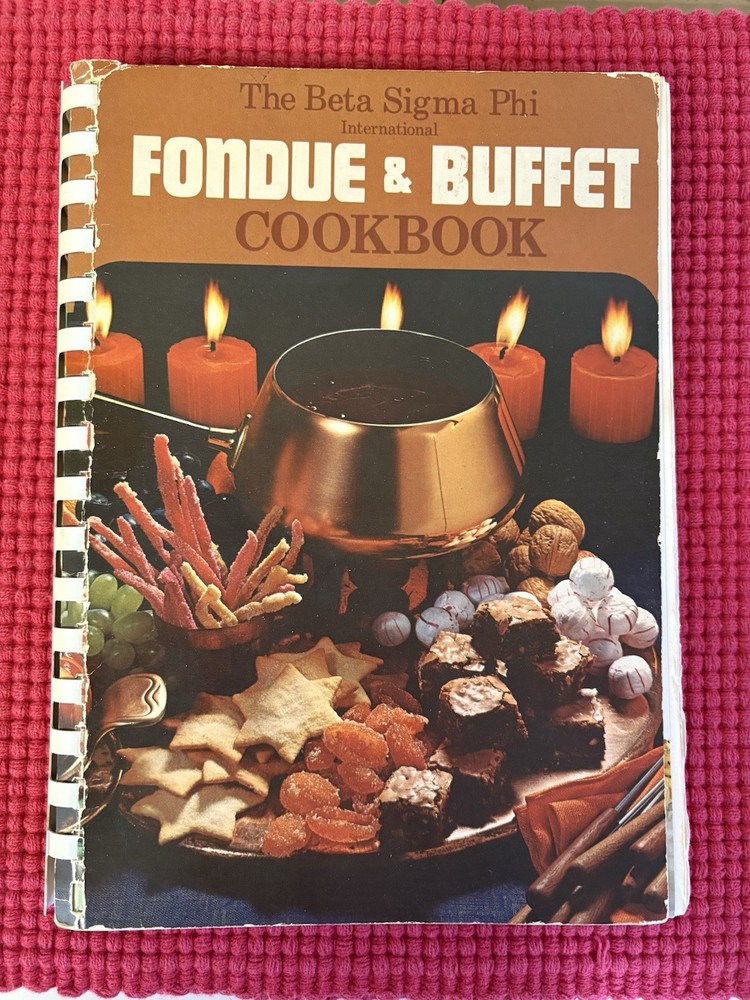 1972 The Beta Sigma Phi International Fondue & Buffet Cookbook Spiral Paperback
