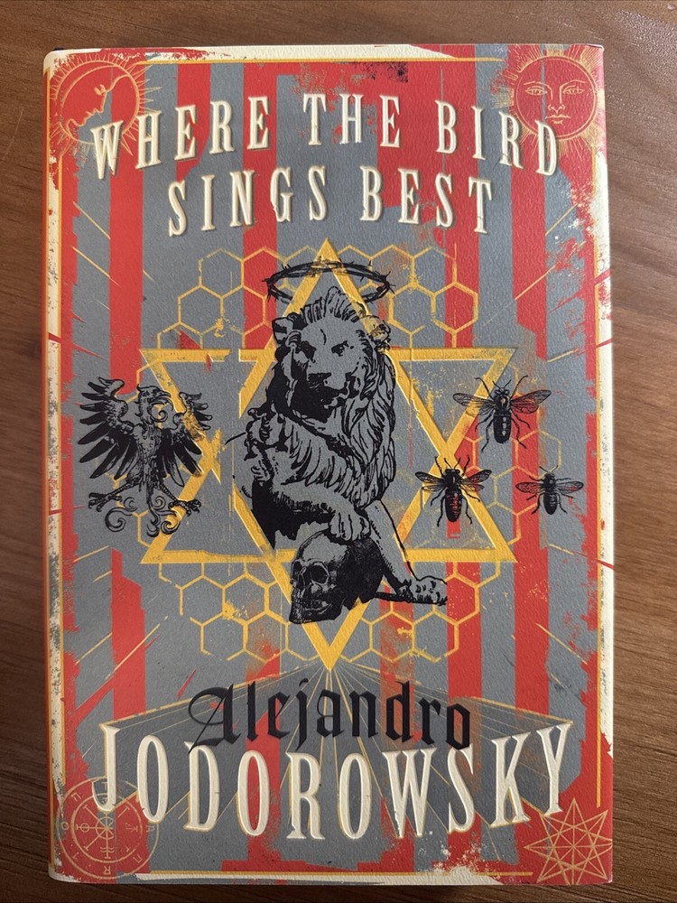 Where the Bird Sings Best by Alejandro Jodorowsky (2015, Hardcover)