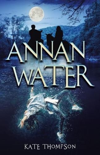 Kate Thompson Annan Water (Paperback) (UK IMPORT)All Tariffs and Duties included - no additional charges