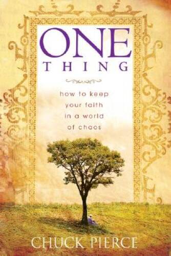 One Thing: How to Keep Your Faith in a World of Chaos - Paperback - GOOD