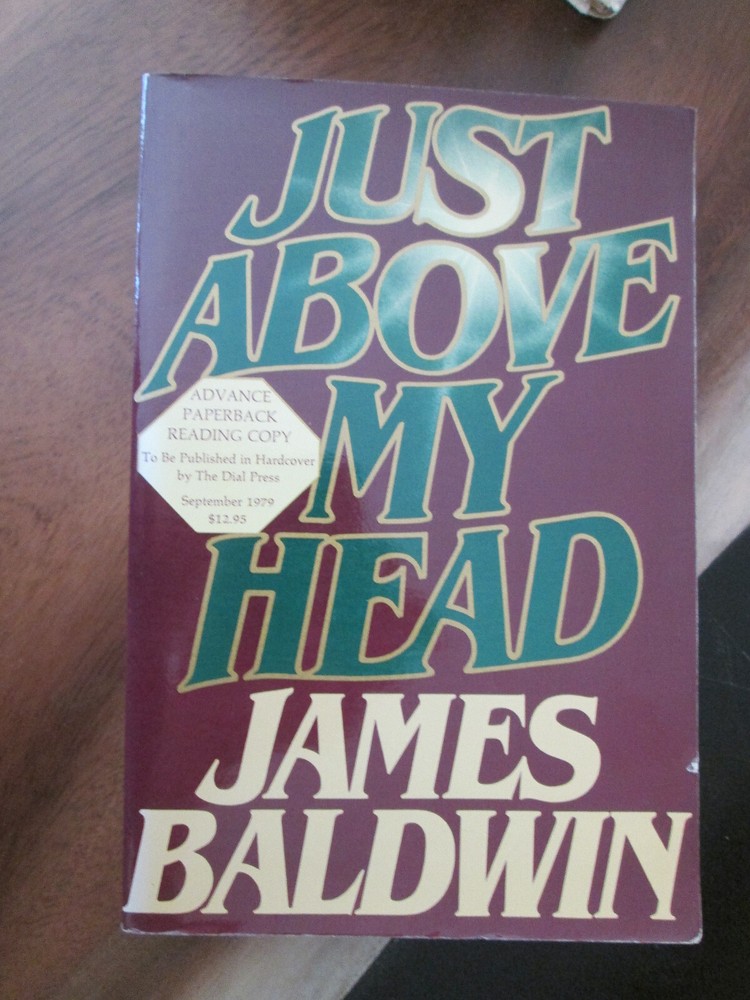 James Baldwin JUST ABOVE MY HEAD First Edition ADVANCE COPY
