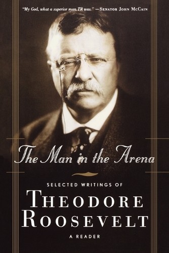 Theodore Roosevelt The Man in the Arena (Paperback)Another great item from Rarewaves USA | Free delivery!