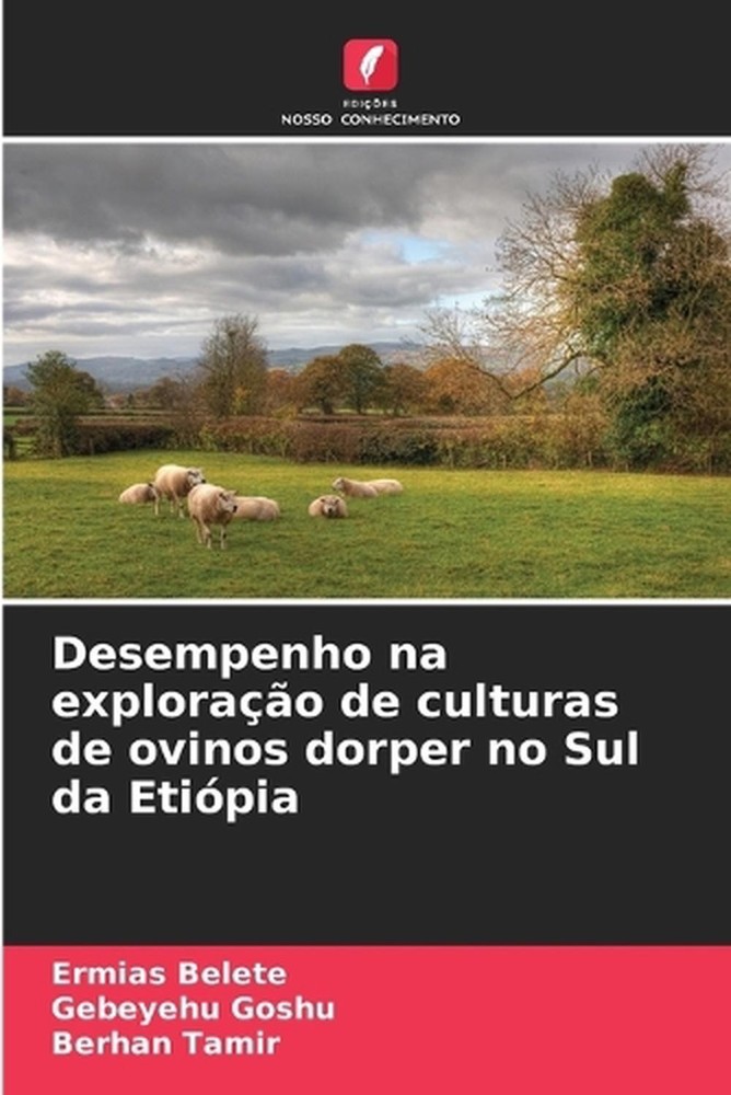 Desempenho na explorao de culturas de ovinos dorper no Sul da Etipia by Ermias B
