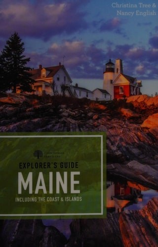 Explorer's Guide Maine (Explorer's Complete) by Tree, Christina,English, Nancy,