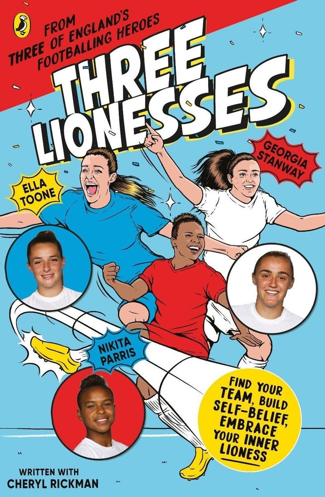 Three Lionesses: Find your team, build self-belief, embrace your inner Lioness b