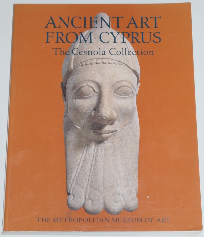 Cypriot Art: The Cesnola Collection in the Metropolitan Museum of Art
