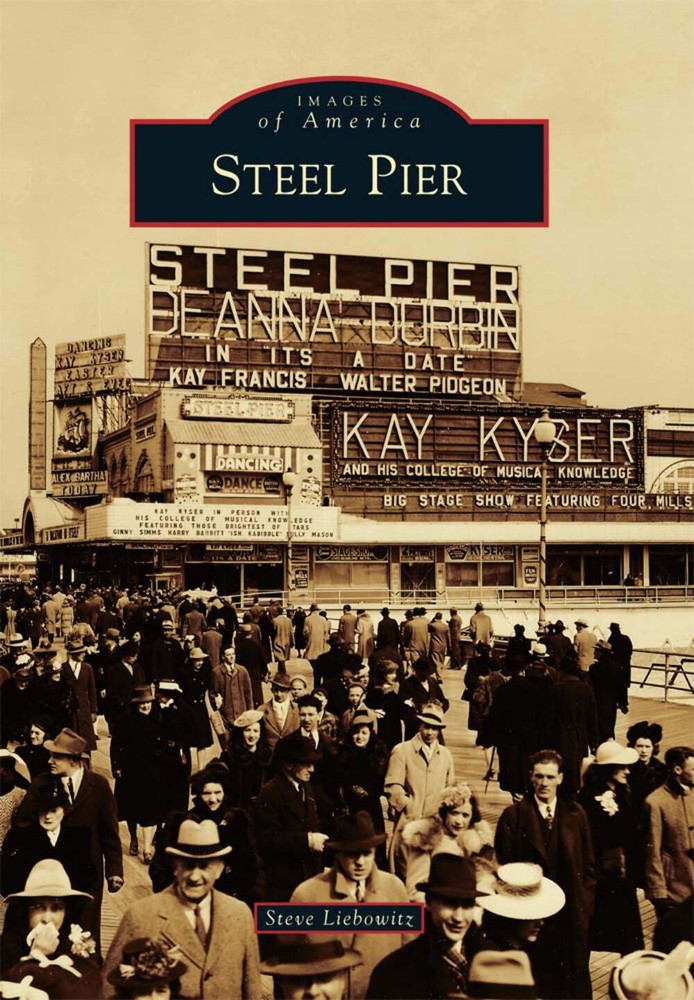 Discover the historic Steel Pier NJ in this Arcadia Publishing Images of America trade paperback