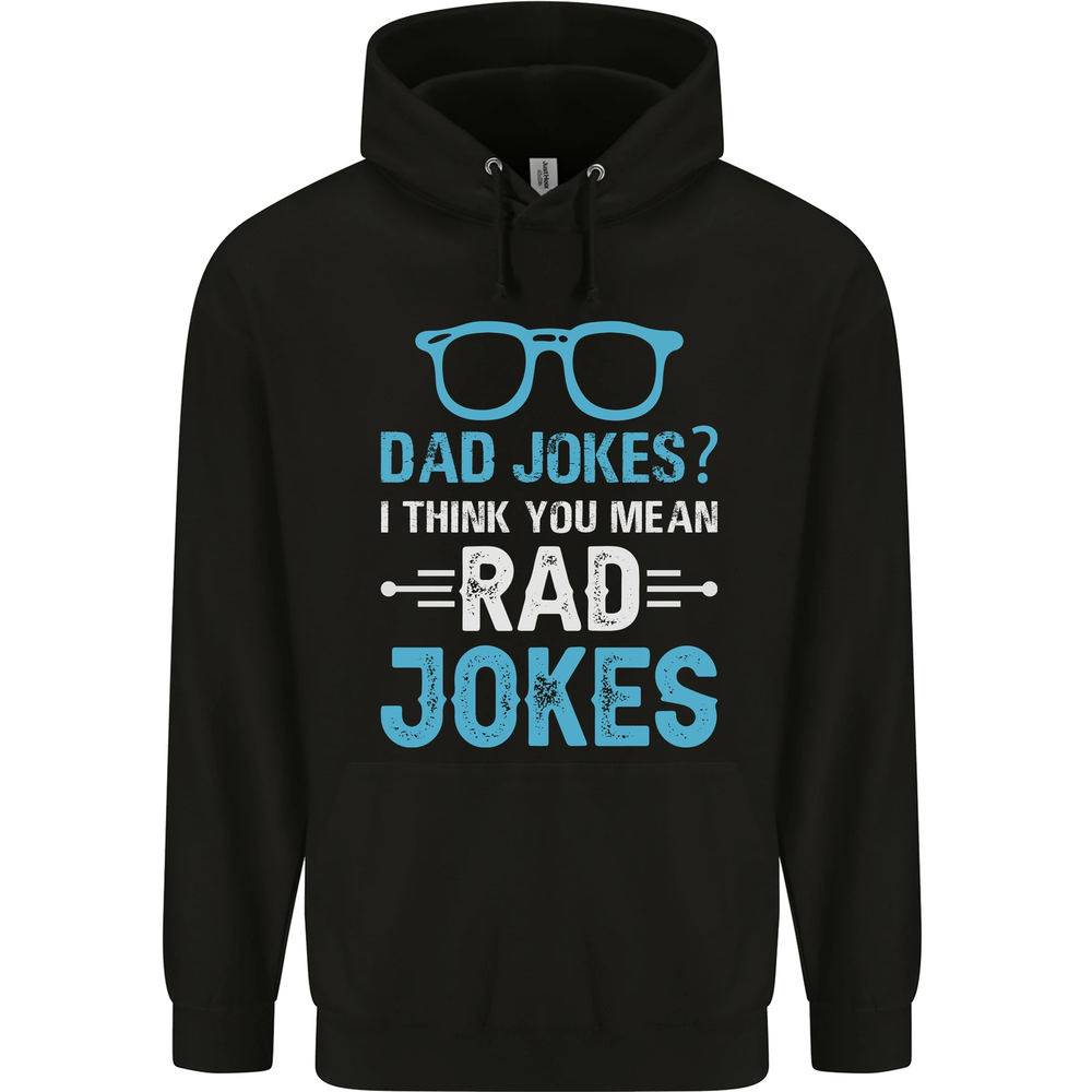 Dad Jokes? I Think You Mean Rad Jokes Mens 80% Cotton Hoodie