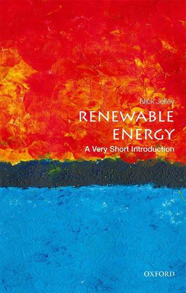 Renewable Energy: A Very Short Introduction by Nick Jelley (English) Paperback B