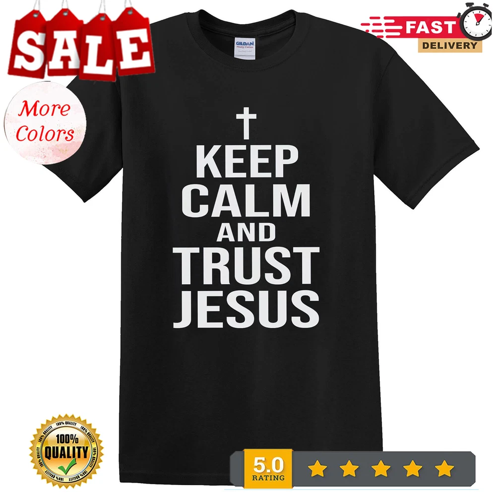 2025/Keep Calm and Trust Jesus T-shirt Faith In God Religious Christian Tee Gift