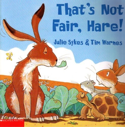 That's not fair, hare!, Julie Sykes