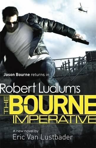Robert Ludlum's The Bourne Imperative By Robert Ludlum Eric Van