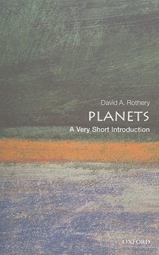Planets : A Very Short Introduction, Paperback by Rothery, David A., Brand Ne...