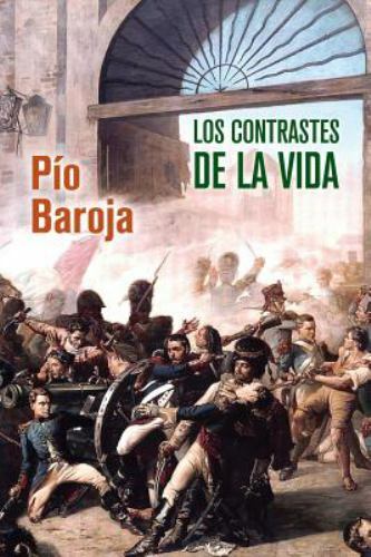 Los Contrastes De La Vida, Paperback by Baroja, Pio, Like New Used, Free ship...