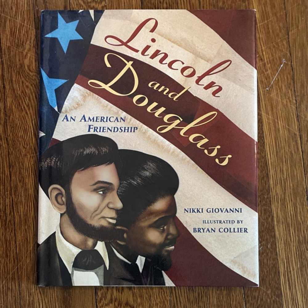 Lincoln and Douglass: An American Friendship by Nikki Giovanni (2008, Hardcover)