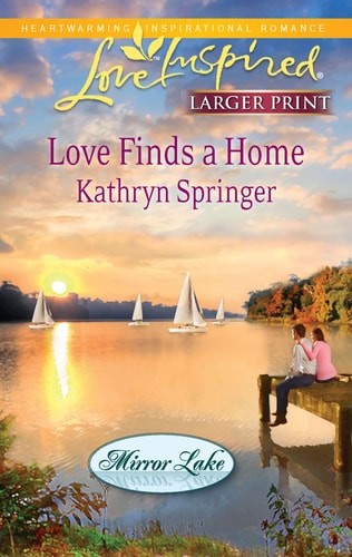 Love Finds a Home (Mirror Lake) by Springer, Kathryn, Good Book