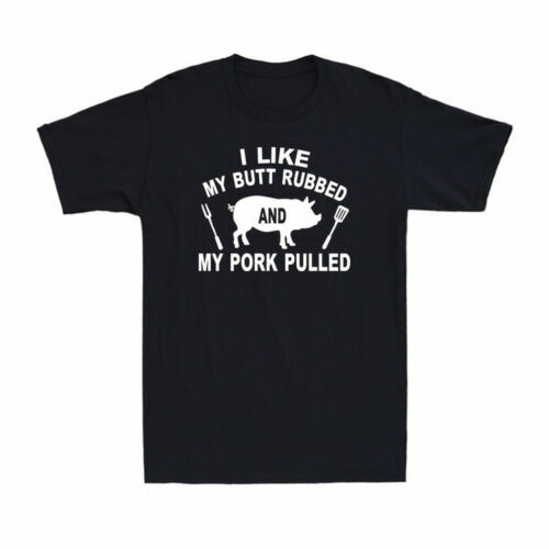 I Like My Butt Rubbed My Pork Pulled Funny Grilling BBQ Gift Men's T-Shirt♡