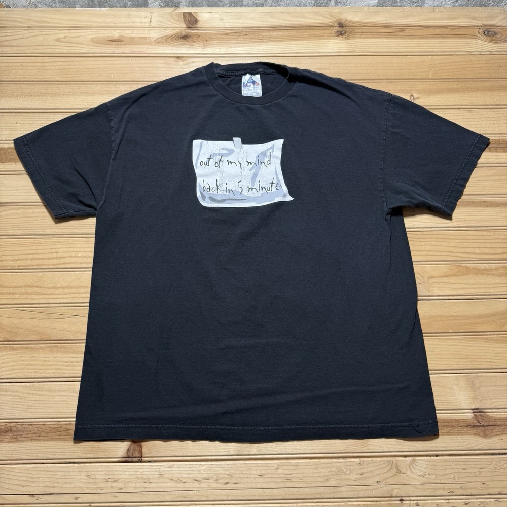 Vintage Y2K Out Of My Mind Be Back In 5 Minutes Note Humor Funny Shirt Size XL