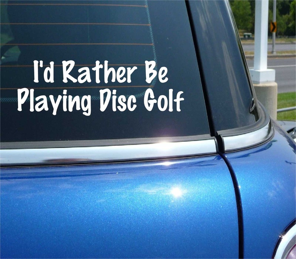 I'D RATHER BE PLAYING DISC GOLF DECAL STICKER FUNNY THROWING BASKET CAR TRUCK