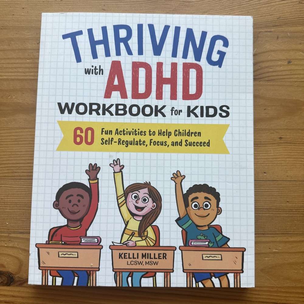 Thriving with ADHD Workbook for Kids : 60 Fun Activities to Help Children