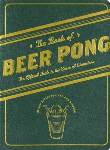 The Book of Beer Pong: The - Paperback, by DiSorbo Dan; Applebaum - Very Good