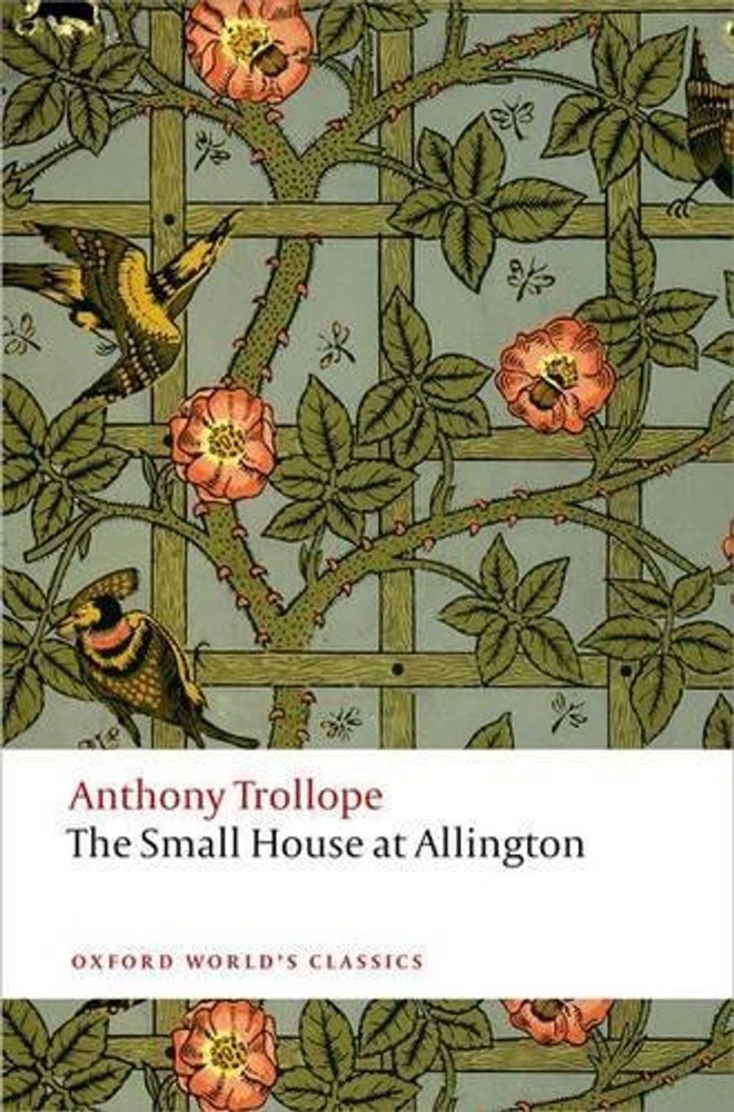 The Small House at Allington: The Chronicles of Barsetshire by Anthony Trollope
