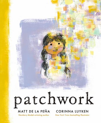 Patchwork, School And Library by de la Pena, Matt; Luyken, Corinna (ILT), Lik...
