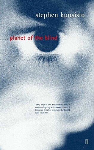 Planet of the Blind By Stephen Kuusisto. 9780571196968