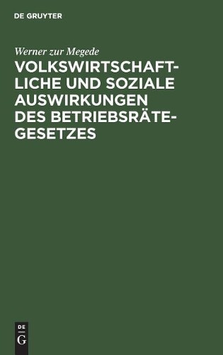Werner Zur Mege Volkswirtschaftliche Und Soziale Auswirkungen Des Bet (Hardback)