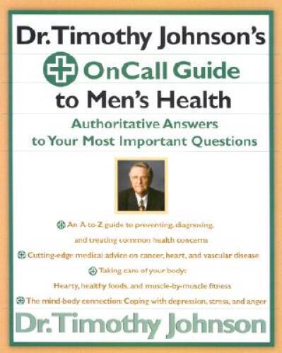 Dr. Timothy Johnson's on Call Guide to Men's Health: Authoritative A - VERY GOOD