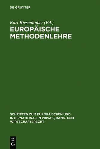Karl Riesenhuber Europäische Methodenlehre (Hardback)