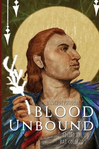 Blood Unbound: A Loki Devotional by Bat Collazo: Used