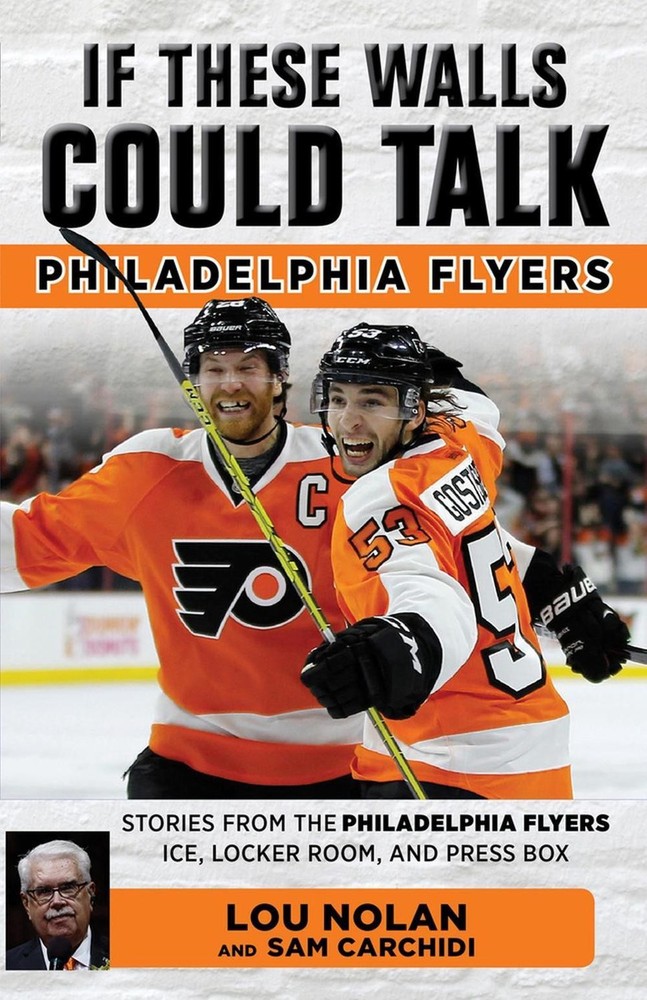 If These Walls Could Talk: Philadelphia Flyers by Lou Nolan (English) Paperback