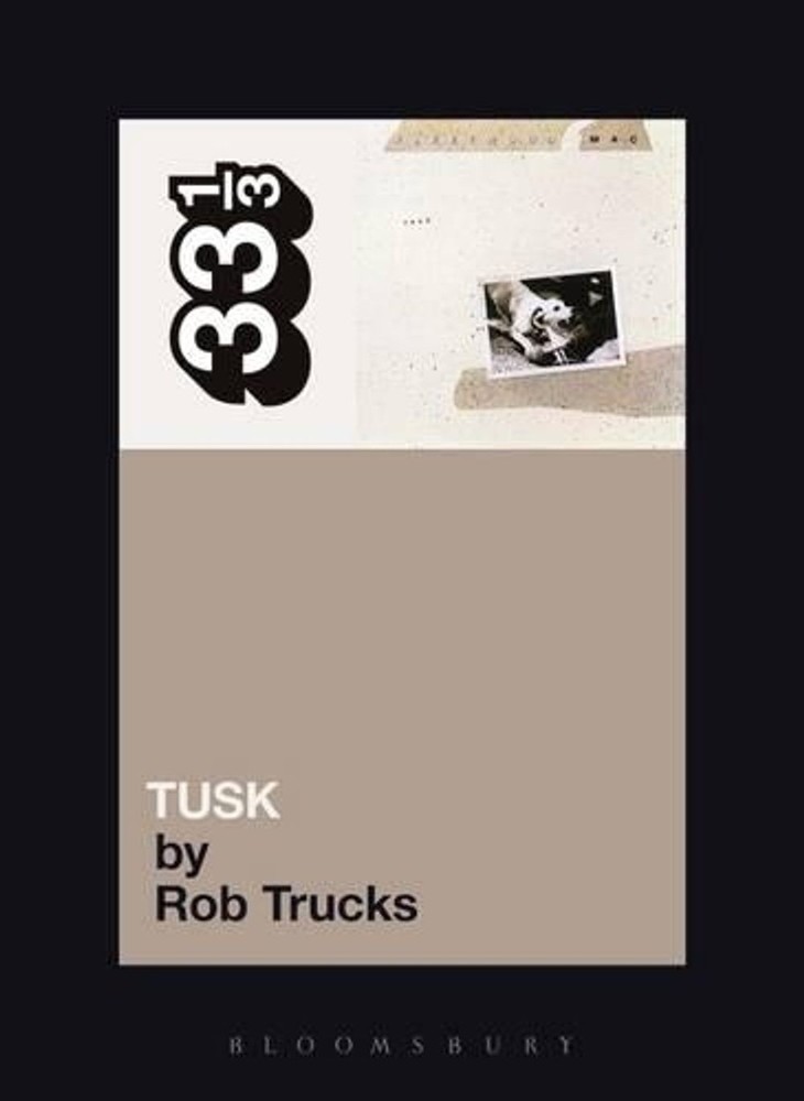 Fleetwood Mac's Tusk by Rob Trucks (English) Paperback Book