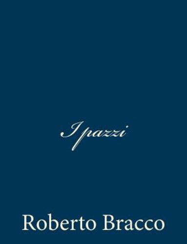 I Pazzi, Paperback by Bracco, Roberto, Brand New, Free shipping in the US