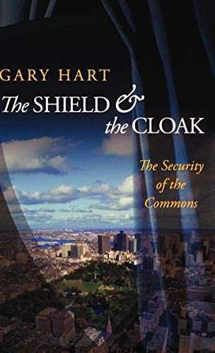 The Shield and the Cloak: The Security of the - Hardcover, by Hart Gary - New q