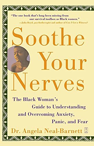 Soothe Your Nerves: The Black Woman..., Neal-Barnett Ph