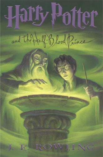 Harry Potter and the Half-Blood Prince [Book 6] - Rowling, J. K. - hardcover