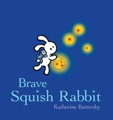 Brave Squish Rabbit by Katherine Battersby: Used